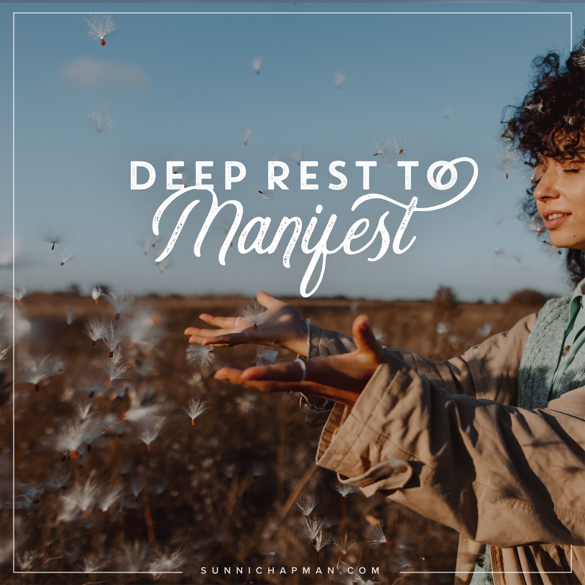 Calm woman in the field, and text Deep rest to manifest