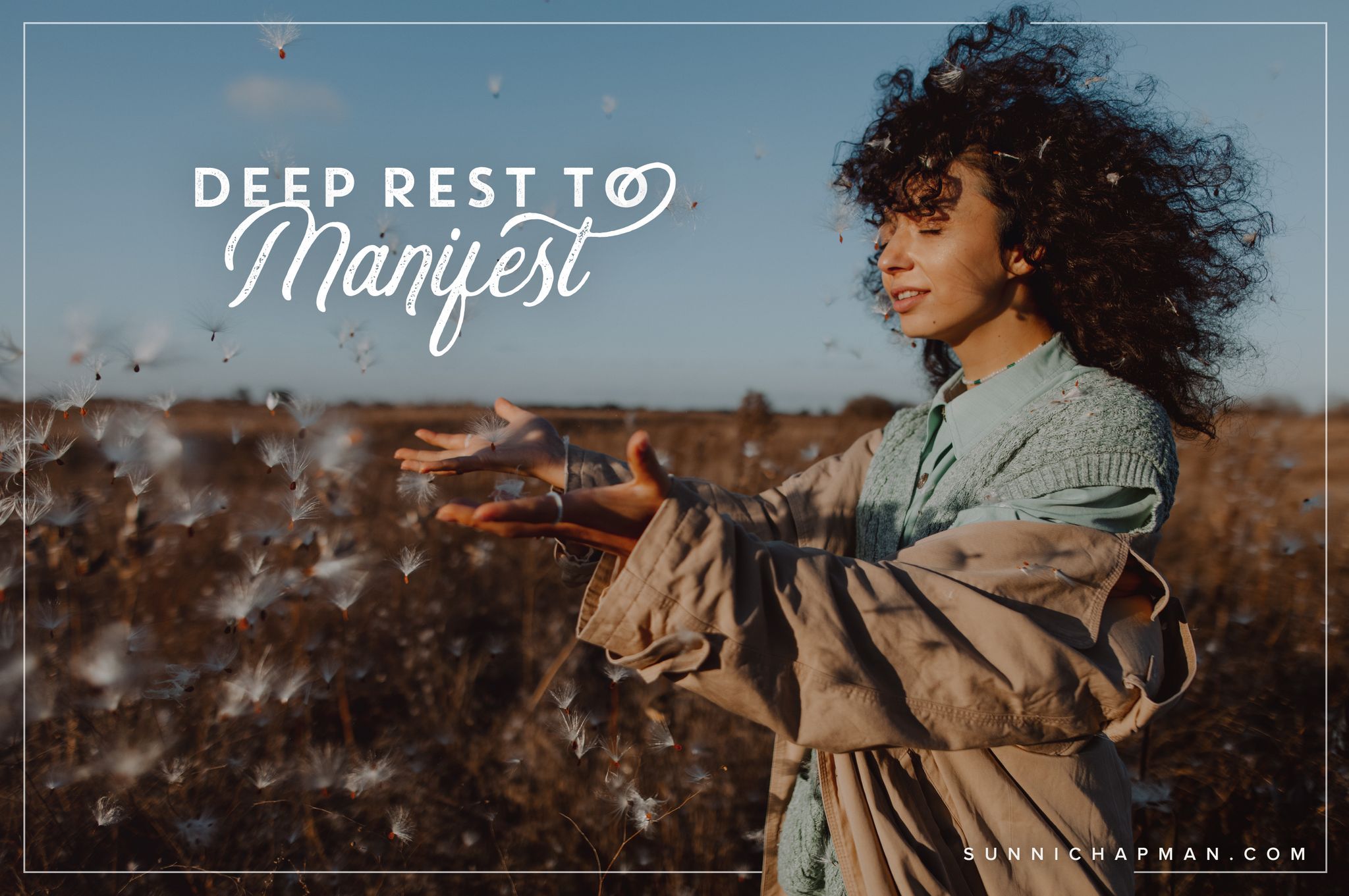 Calm woman in the field, and text Deep rest to manifest