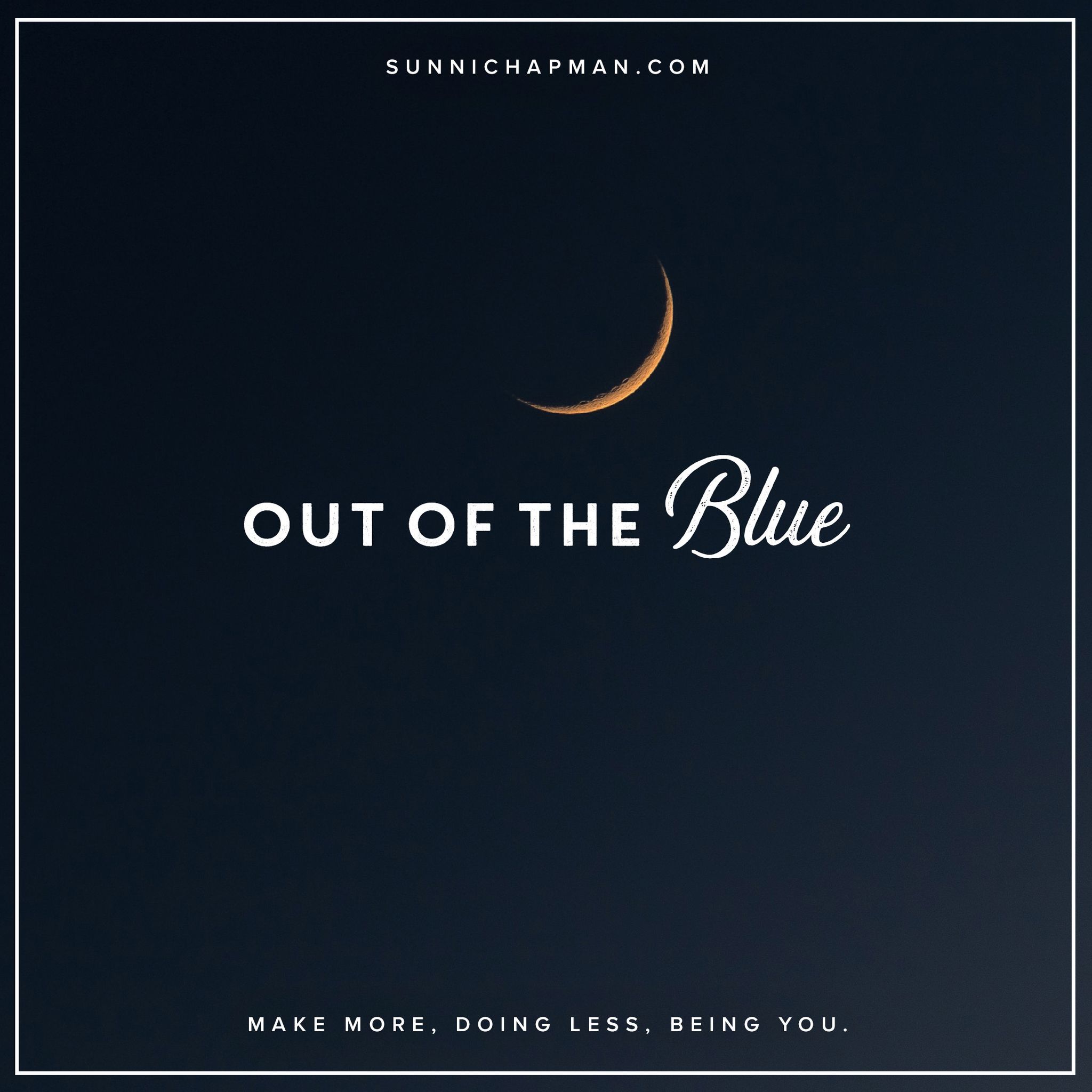 Dark night and moon, and the text: Out Of The Blue