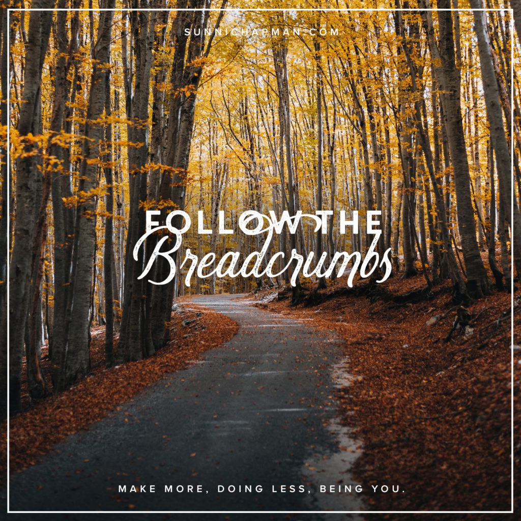 Follow The Breadcrumbs | Sunni Chapman