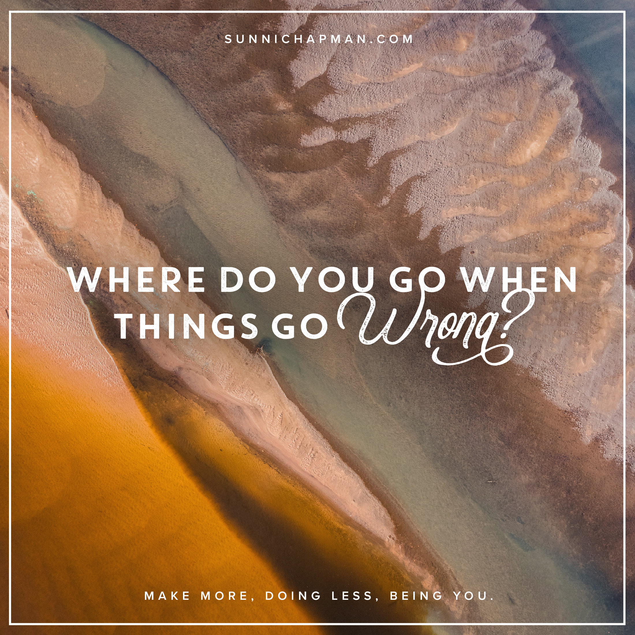 Artistic beige watercolor background and text: Where Do You Go When Things Go Wrong?