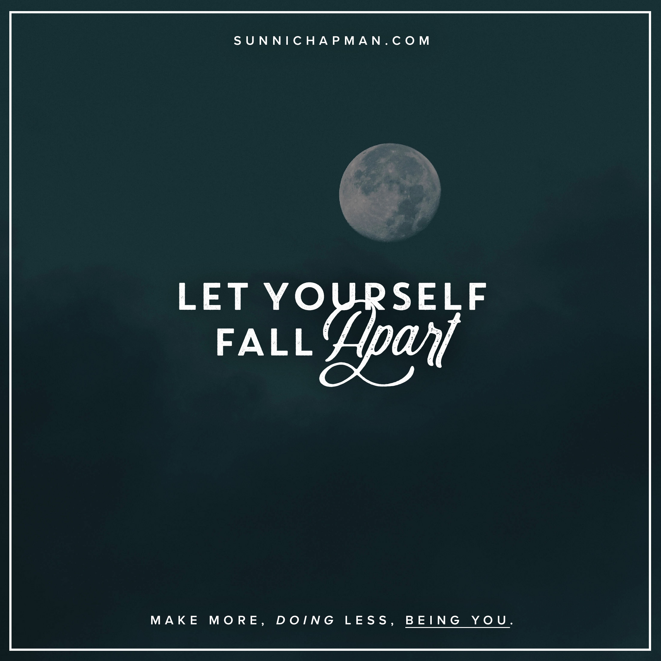 Clouds, moon in a grey-green background and text overlay - Let yourself fall apart,