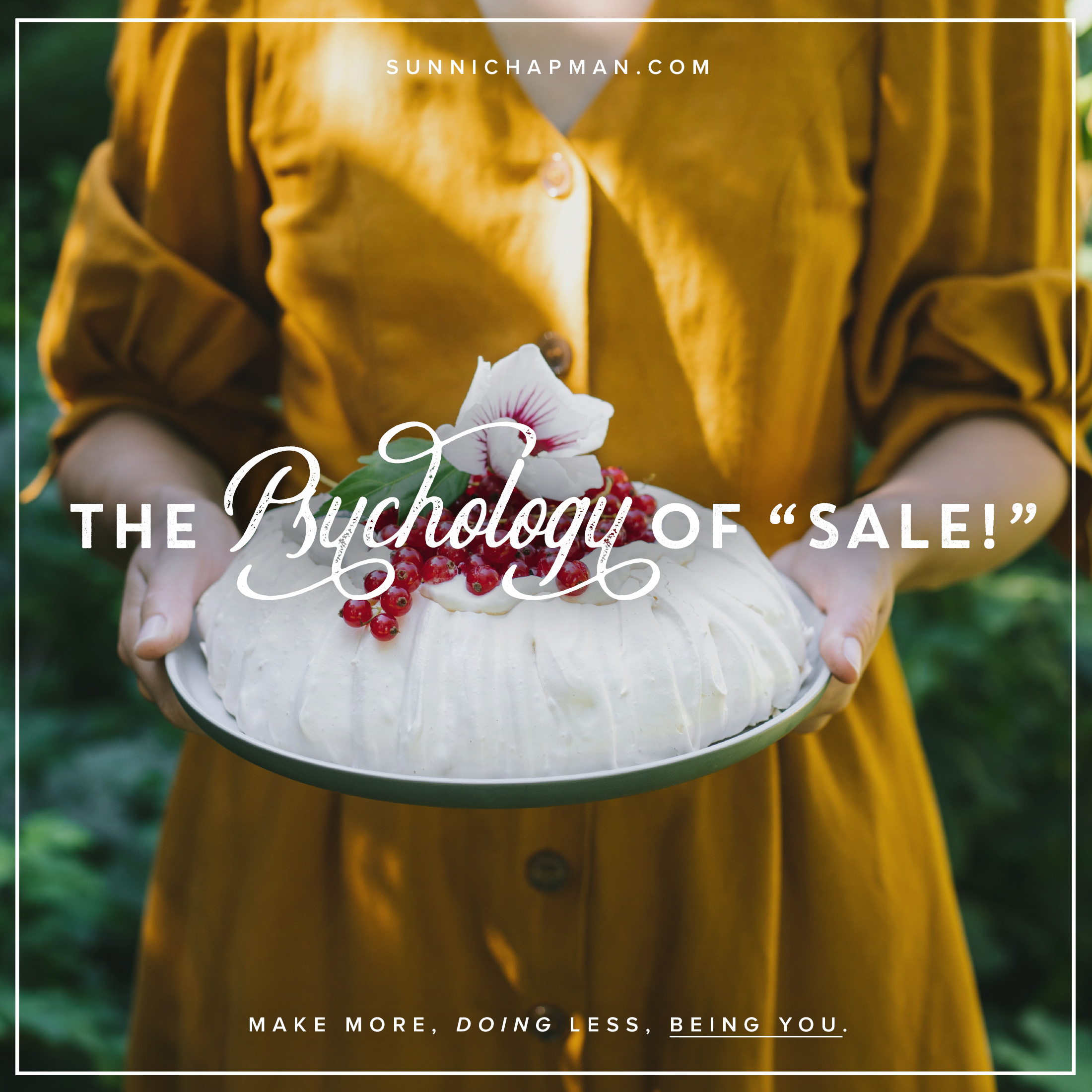 woman in orange dress holding cake with the text over the image: The Psychology Of “Sale!” 